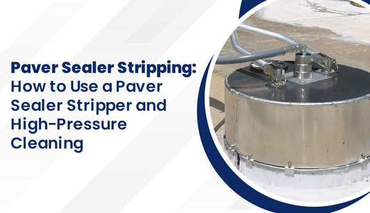 Paver Sealer Stripping: How to Use a Paver Sealer Stripper and High-Pressure Cleaning