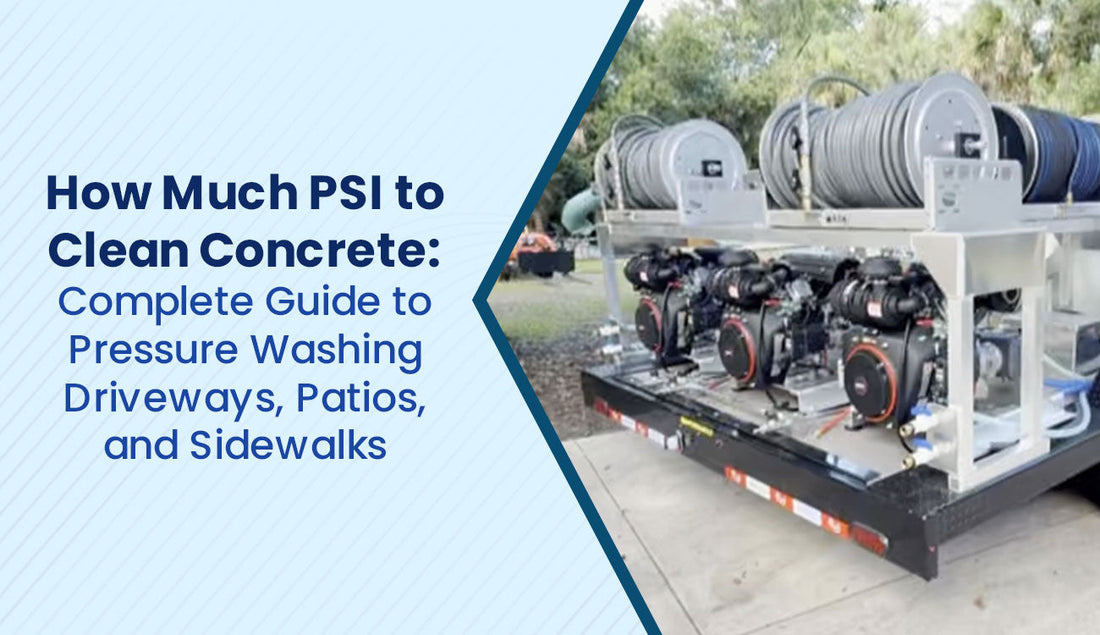 How Much PSI to Clean Concrete: Complete Guide to Pressure Washing Driveways, Patios, and Sidewalks