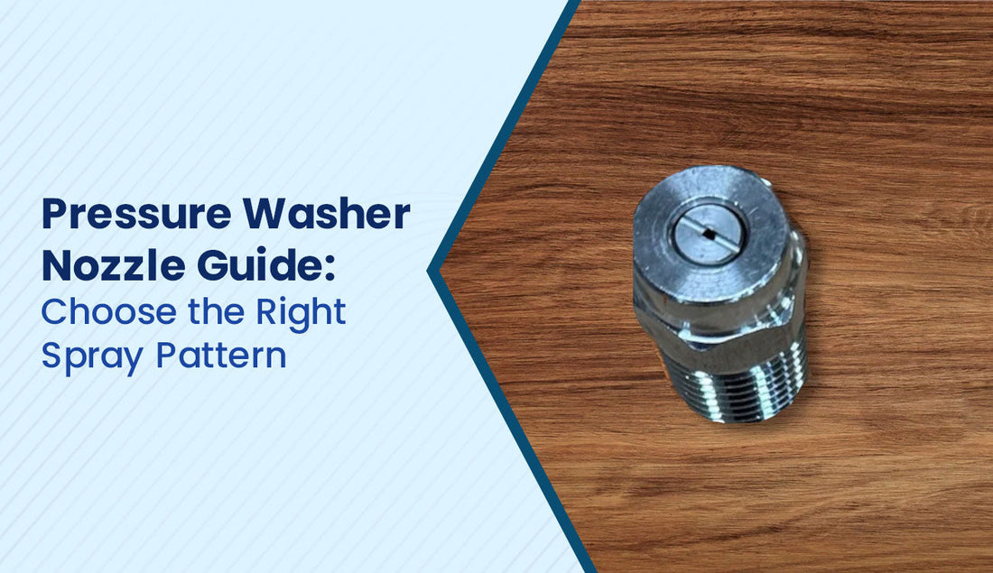 Pressure Washer Nozzle Guide: Choose the Right Spray Pattern